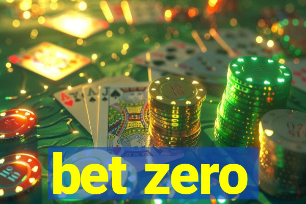 bet zero